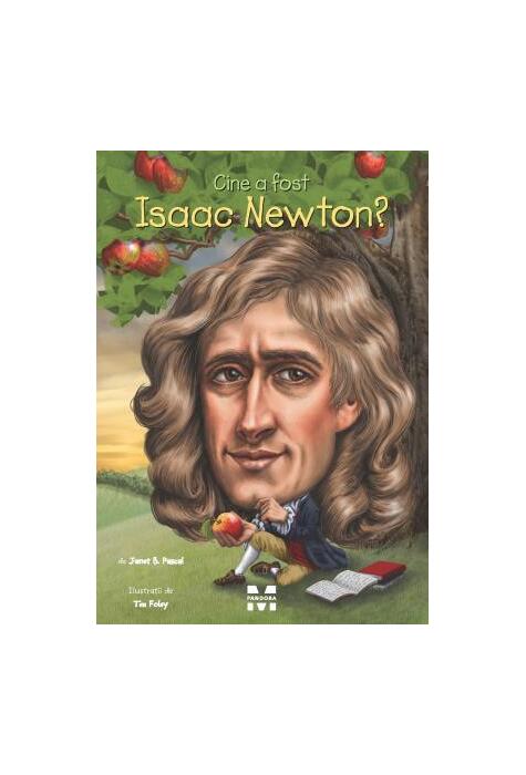Copertă produs Cine a fost Isaac Newton?