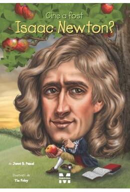Copertă produs Cine a fost Isaac Newton?