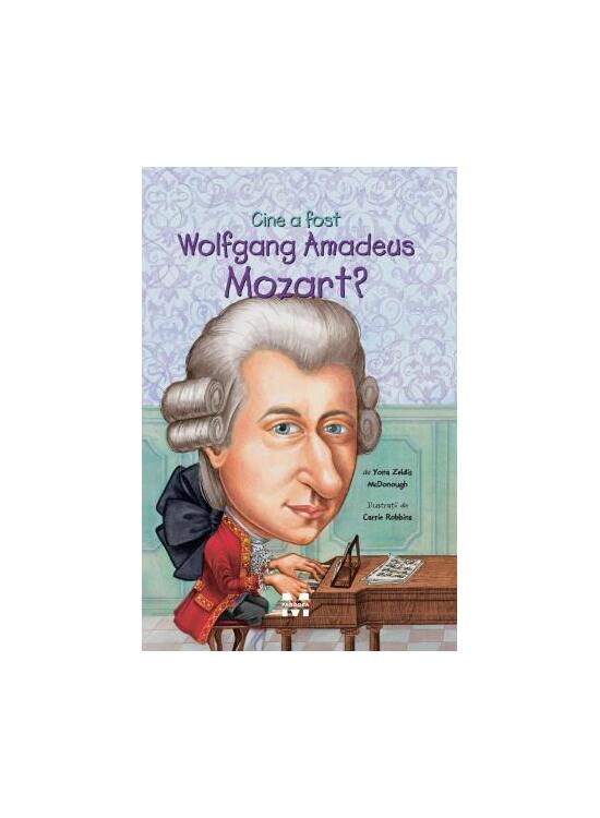 Copertă produs Cine a fost Wolfgang Amadeus Mozart? - gallery big 1