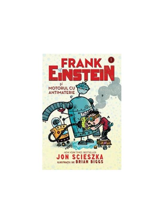 Copertă produs Frank Einstein şi motorul cu antimaterie - gallery big 1