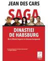 Copertă produs Saga dinastiei de Habsburg. De la Sf&acirc;ntul Imperiu la Uniunea Europeană - thumb 1
