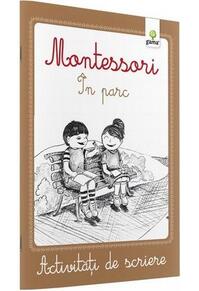 Copertă produs Activități de scriere Montessori. &Icirc;n parc