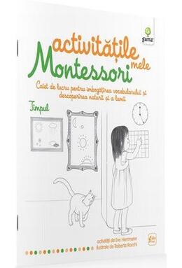 Copertă produs Activitățile mele Montessori. Timpul (4+ ani)