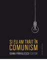 Copertă produs Și eu am trăit în comunism - thumb 1