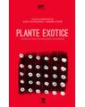 Copertă produs Plante exotice. Teoria și practica marxiștilor rom&acirc;ni - thumb 1