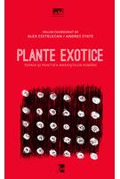 Imagine produs Plante exotice. Teoria și practica marxiștilor rom&acirc;ni