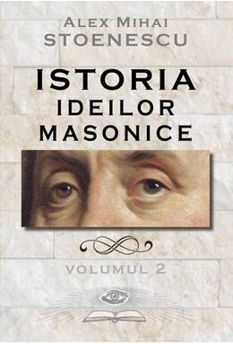 Copertă produs Istoria ideilor masonice (Vol.2)