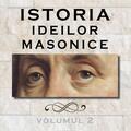 Copertă produs Istoria ideilor masonice (Vol.2) - gallery small 