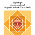 Copertă produs Edgar Papu și protocronismul &icirc;n spațiul revistei &bdquo;Luceafărul&rdquo; - gallery small 