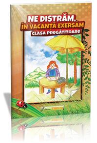 Copertă produs Ne distrăm, în vacanță exersăm! Clasa pregătitoare
