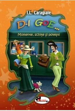 Copertă produs D-l Goe... Momente, schițe și povești