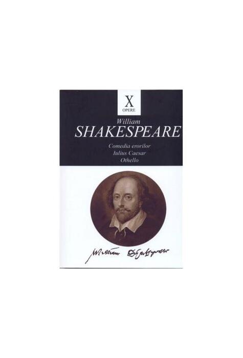 Copertă produs Opere X. Comedia eroilor. Iulius Caesar. Othello