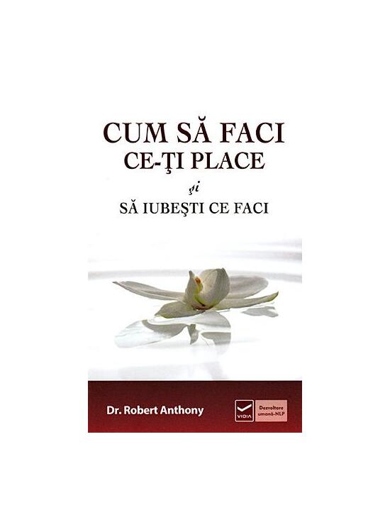 Copertă produs Cum să faci ce-ţi place şi să iubesti ce faci - gallery big 1