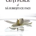 Copertă produs Cum să faci ce-ţi place şi să iubesti ce faci - gallery small 