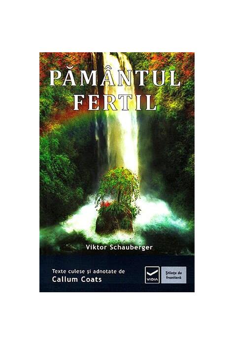 Copertă produs Păm&acirc;ntul fertil. Ecotehnologii (Vol. III) Cum să folosim energiile naturii &icirc;n agricultură şi silvicultură