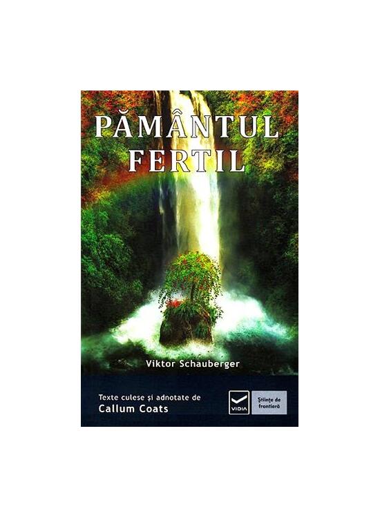 Copertă produs Păm&acirc;ntul fertil. Ecotehnologii (Vol. III) Cum să folosim energiile naturii &icirc;n agricultură şi silvicultură - gallery big 1
