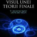 Copertă produs Visul unei teorii finale. &Icirc;n căutarea legilor ultime ale naturii - gallery small 