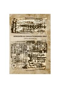 Copertă produs Reprezentări ale corpului în imaginarul biblic. Cartea Proverbelor