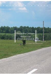 Copertă produs Brâncuşi. O viaţă veşnică