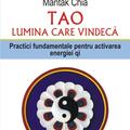 Copertă produs Tao. Lumina care vindecă. Practici fundamentale pentru activarea energiei qi - gallery small 