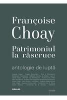 Copertă produs Patrimoniul la răscruce. Antologie de luptă