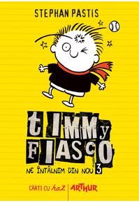 Copertă produs Ne &icirc;nt&acirc;lnim din nou. Timmy Fiasco (Vol.3)