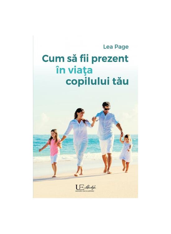 Copertă produs Cum să fii prezent &icirc;n viața copilului tău - gallery big 1