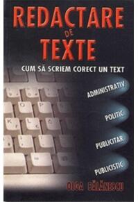 Copertă produs Redactare de texte. Cum să scriem corect un text administrativ, politic, publicitar, publicistic