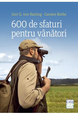 Copertă produs 600 de sfaturi pentru v&acirc;nători