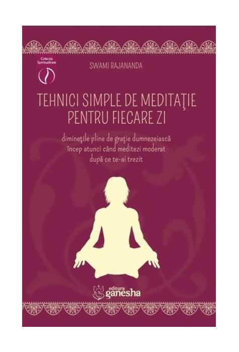 Copertă produs Tehnici simple de meditație pentru fiecare zi