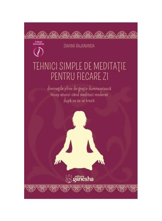 Copertă produs Tehnici simple de meditație pentru fiecare zi - gallery big 1