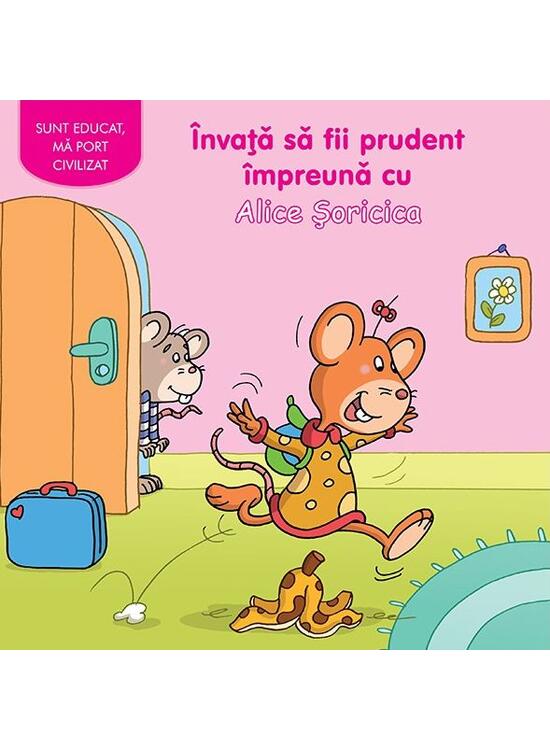 Copertă produs &Icirc;nvaţă să fii prudent &icirc;mpreună cu Alice Șoricica - gallery big 1