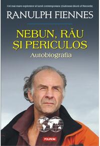 Copertă produs Nebun, rău şi periculos. Autobiografia