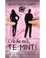 Copertă produs Crede-mă, te mint! - thumb 1