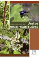 Dăunători și agenți patogeni &icirc;n grădină (Ediția a II-a revizuită)