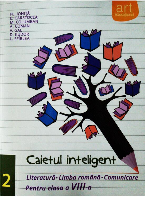Copertă produs Caietul inteligent. Literatură, limba rom&acirc;nă, comunicare. Pentru clasa a VIII-a. Semestrul II - gallery big 1