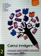 Caietul inteligent. Literatură, limba rom&acirc;nă, comunicare. Pentru clasa a VIII-a. Semestrul II