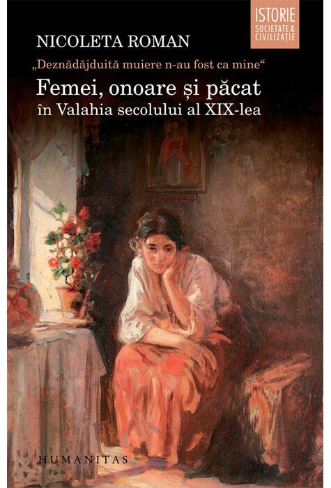 Copertă produs Femei, onoare şi păcat în Valahia secolului al XIX-lea