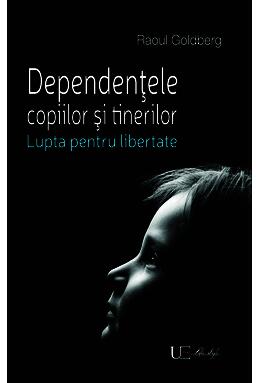 Copertă produs Dependenţele copiilor şi tinerilor