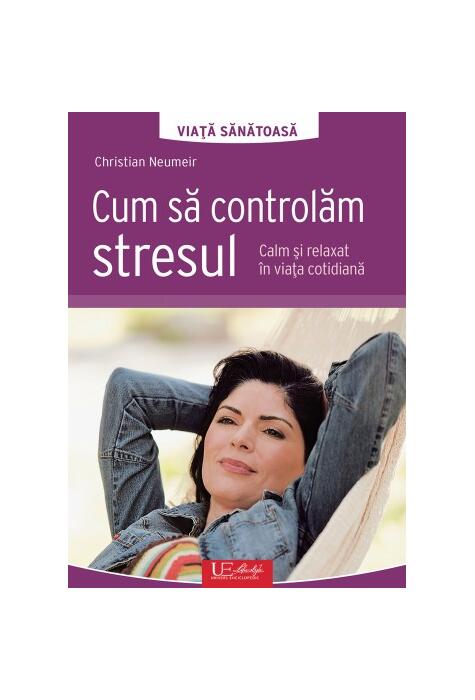 Copertă produs Cum să controlăm stresul