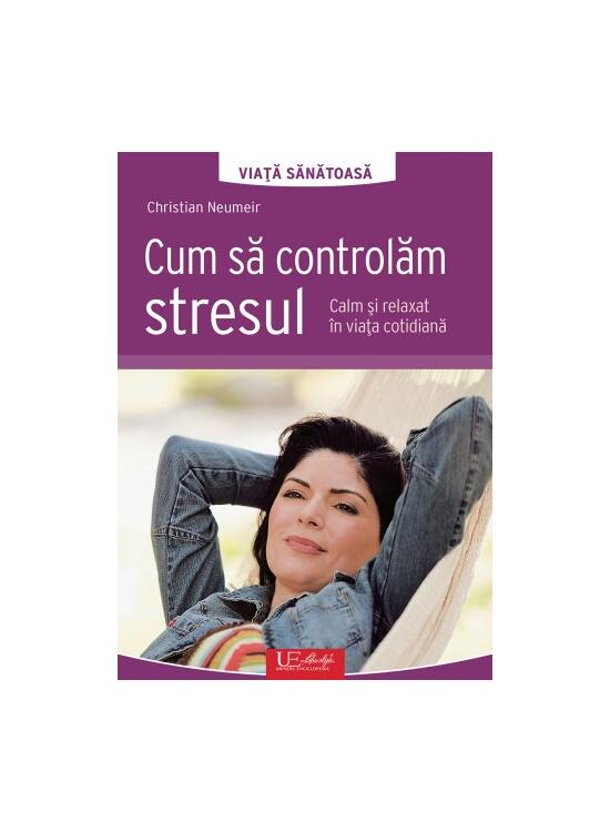 Copertă produs Cum să controlăm stresul - gallery big 1