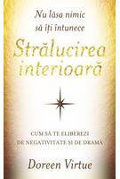 Imagine produs Nu lăsa nimic să &icirc;ţi &icirc;ntunece strălucirea interioară