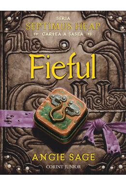 Copertă produs Septimus Heap. Fieful. Cartea a șasea