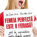 Copertă produs Femeia perfectă este o fițoasă! Ghid de supraviețuire pentru femeile normale - gallery small 
