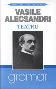 Teatru - Vasile Alecsandri