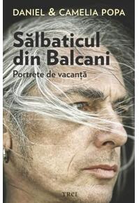 Copertă produs Sălbaticul din Balcani. Portrete de vacanță