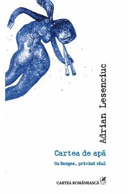 Copertă produs Cartea de apă. Cu Borges, privind r&acirc;ul