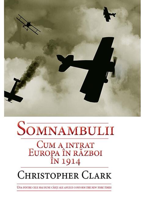 Copertă produs Somnambulii. Cum a intrat Europa &icirc;n război &icirc;n 1914