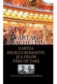 Copertă produs Cartea regelui romantic și a fiilor fără de țară