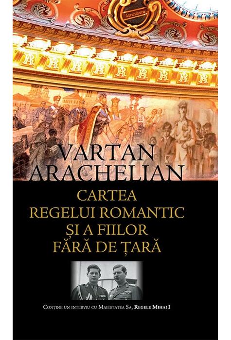Copertă produs Cartea regelui romantic și a fiilor fără de țară